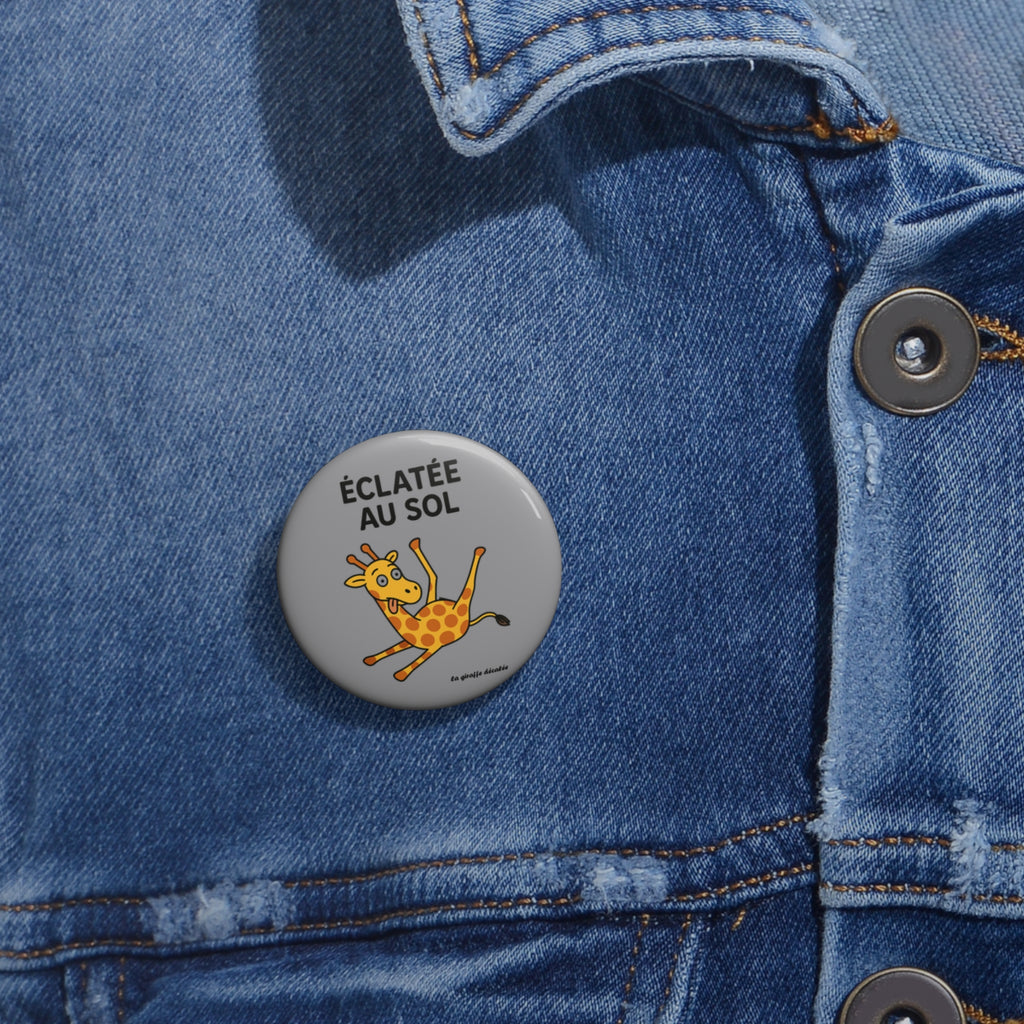 Pin Buttons "ECLATEE AU SOL"